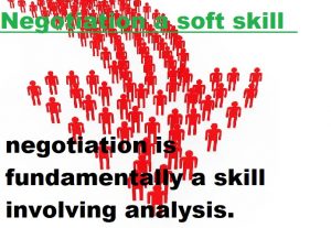negotiation is fundamentally a skill involving analysis