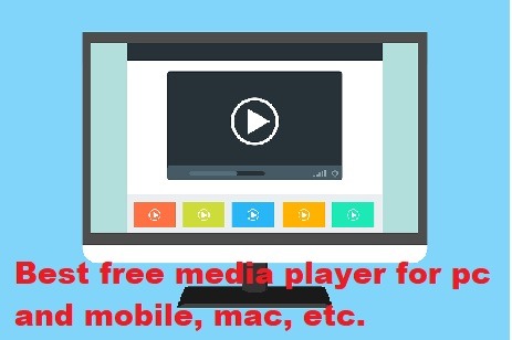 Best free media player for pc and mobile, mac,